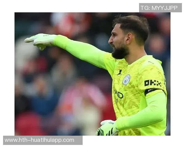 曼城首发多纳鲁马保持不败特拉福德首发却遭遇两场失利